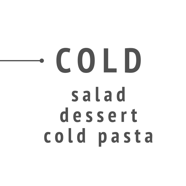 COLD（サラダ、デザート、冷製パスタなど）